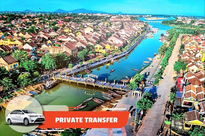 Private Transfer: Da Nang Airport/City - Hoi An City (vice versa) - Key Highlights (What I’d Aim For)